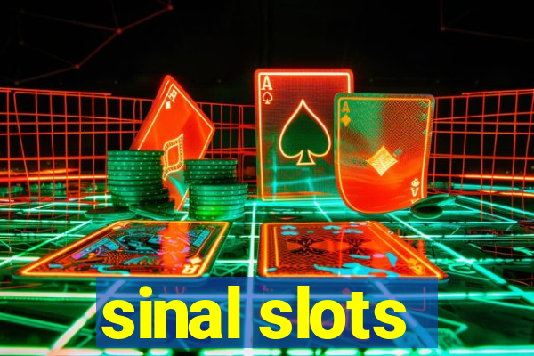 sinal slots