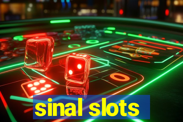 sinal slots