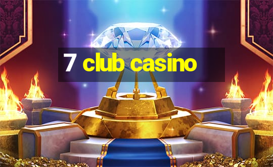 7 club casino