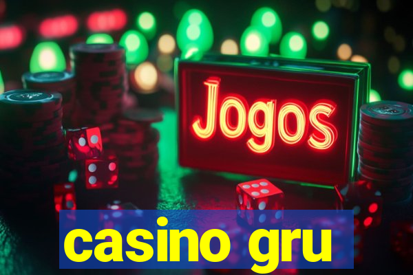 casino gru