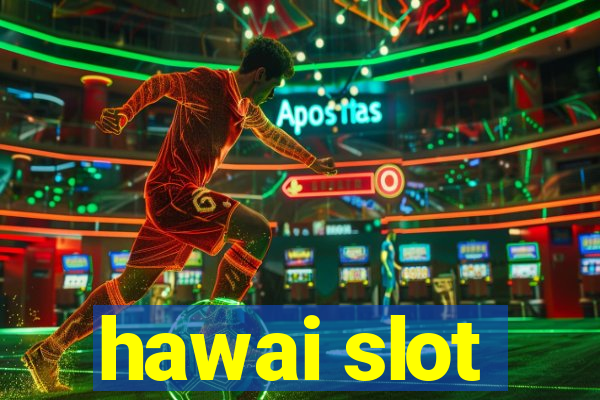 hawai slot