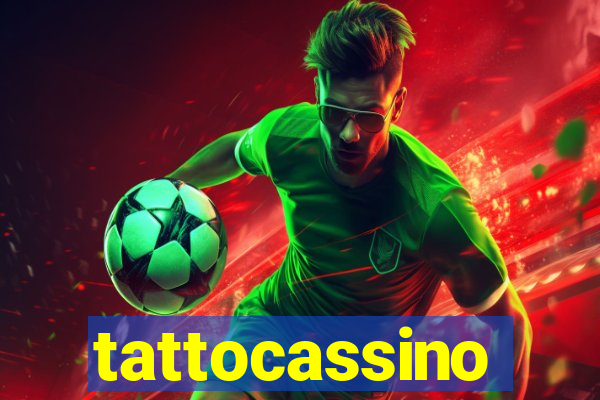 tattocassino