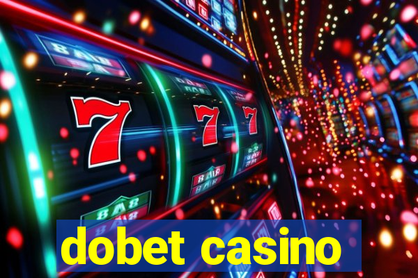 dobet casino