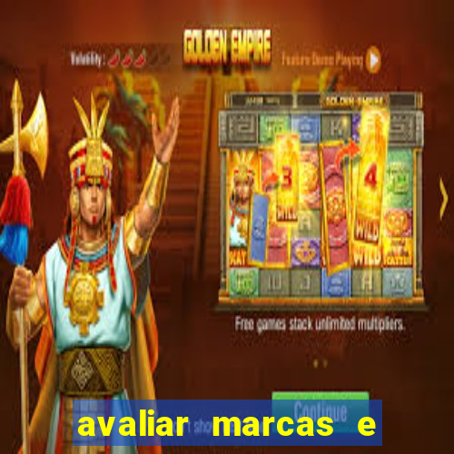 avaliar marcas e ganhar dinheiro