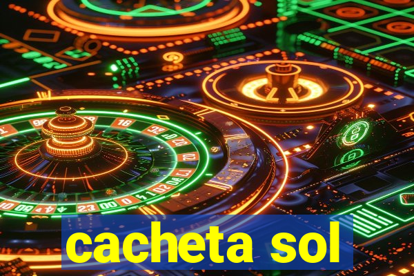 cacheta sol