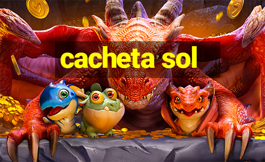 cacheta sol