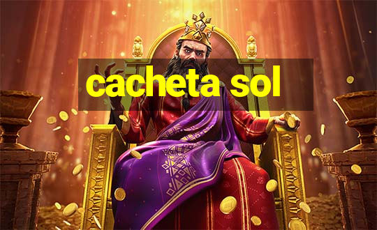 cacheta sol