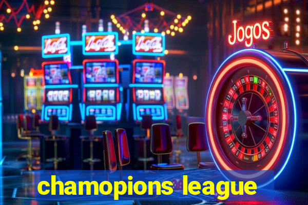 chamopions league