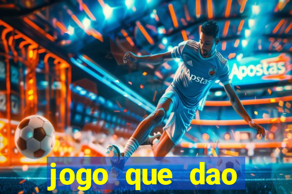 jogo que dao dinheiro de verdade