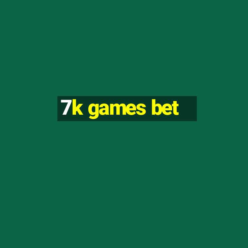 7k games bet