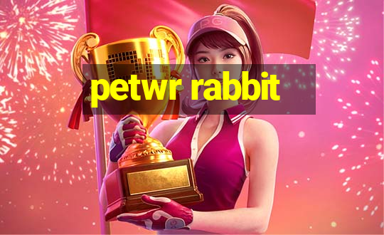 petwr rabbit