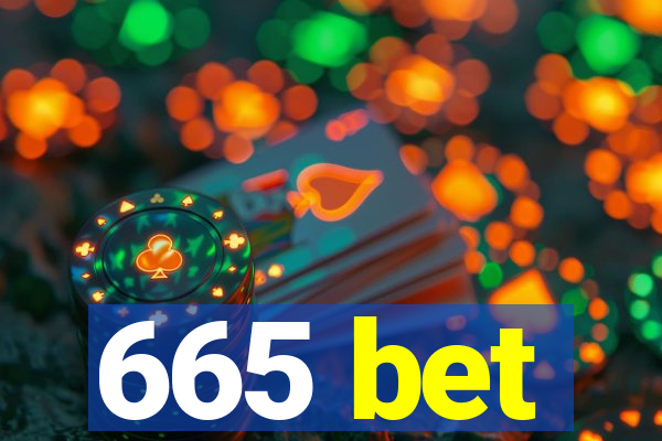 665 bet