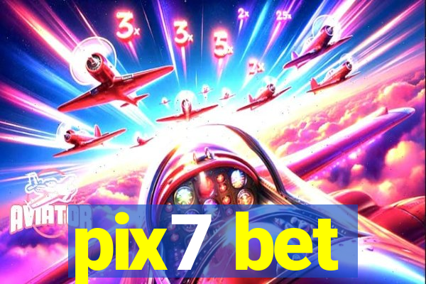 pix7 bet