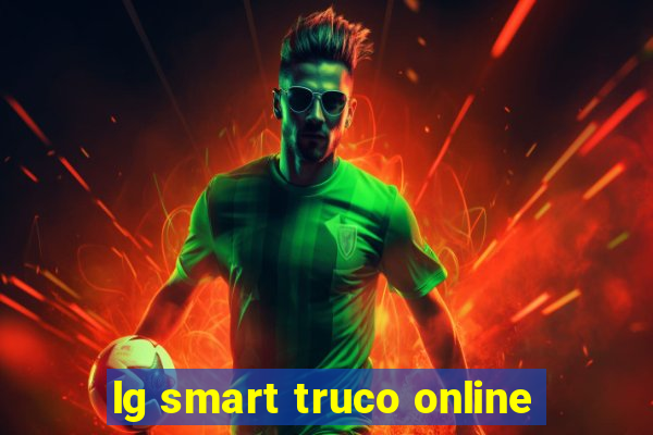 lg smart truco online