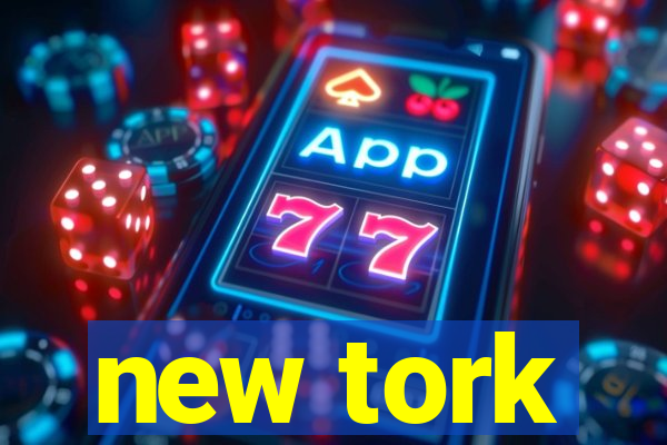 new tork