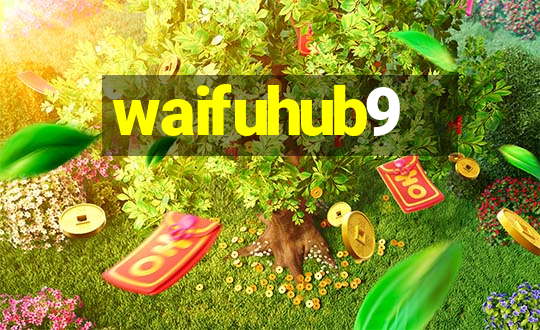 waifuhub9