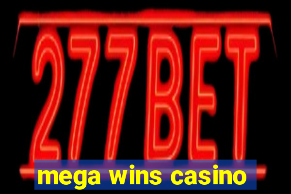 mega wins casino