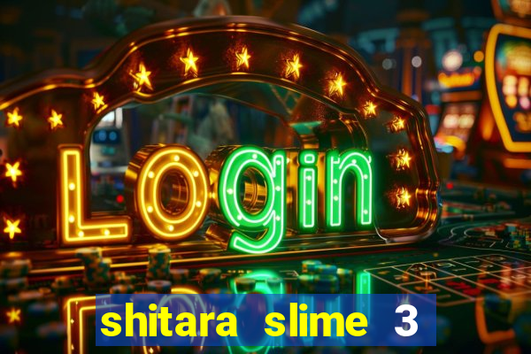 shitara slime 3 temporada dublado