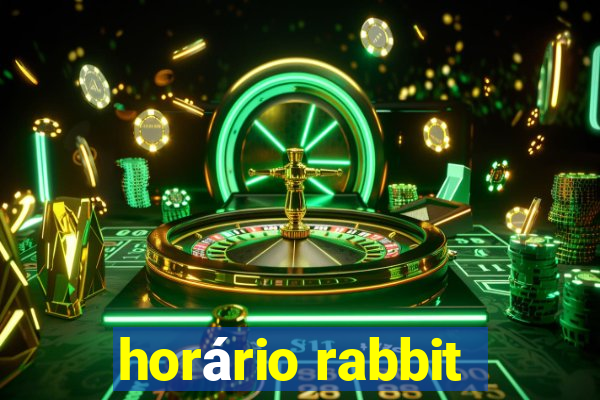 horário rabbit