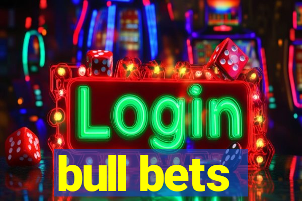 bull bets