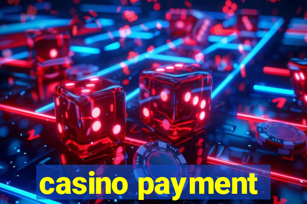 casino payment