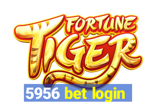 5956 bet login