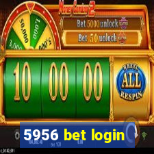 5956 bet login