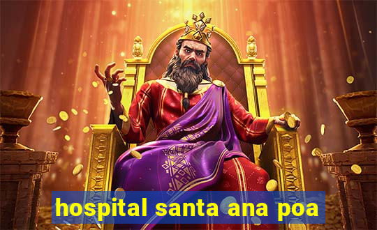 hospital santa ana poa