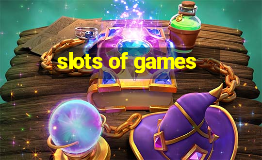 slots of games