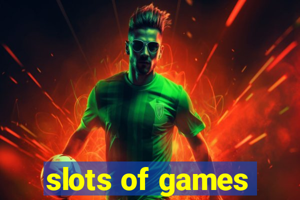 slots of games