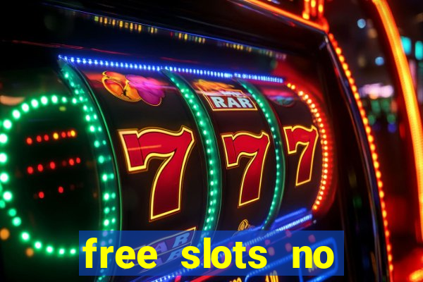 free slots no download 777