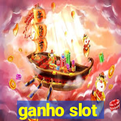 ganho slot