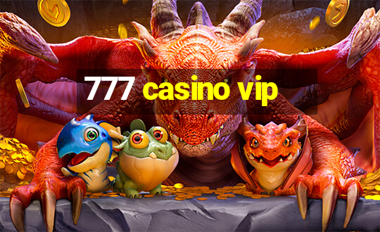 777 casino vip