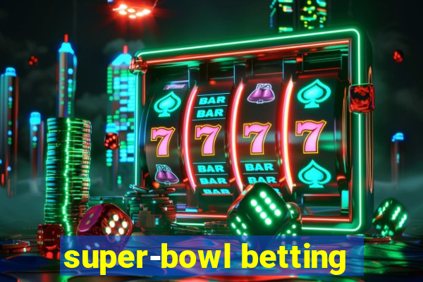 super-bowl betting