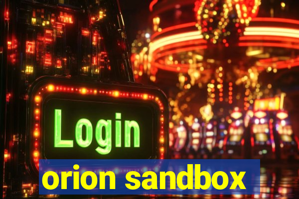 orion sandbox