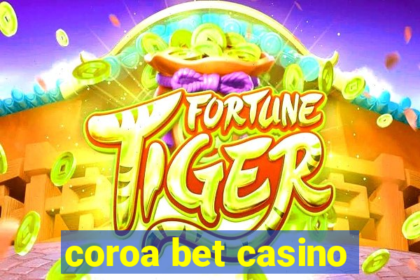 coroa bet casino