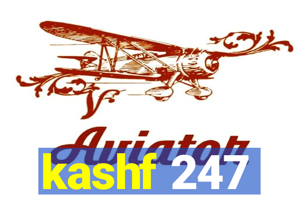 kashf 247