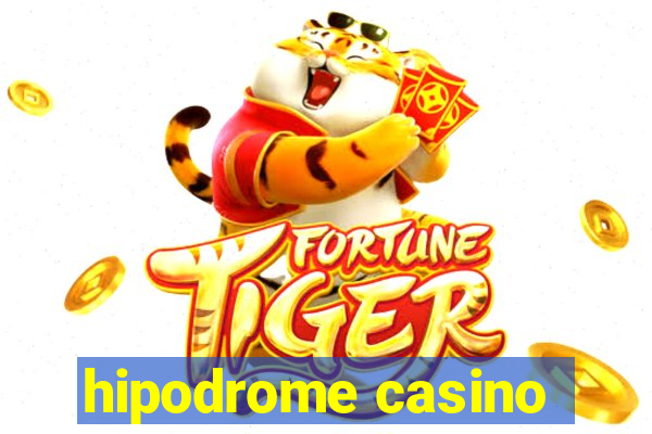 hipodrome casino