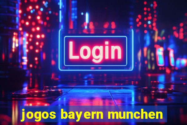 jogos bayern munchen