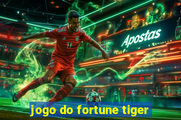 jogo do fortune tiger