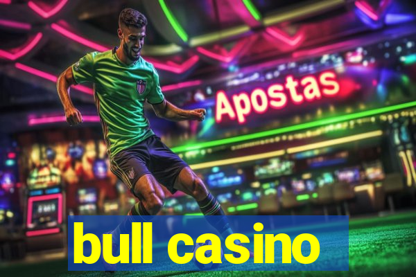 bull casino