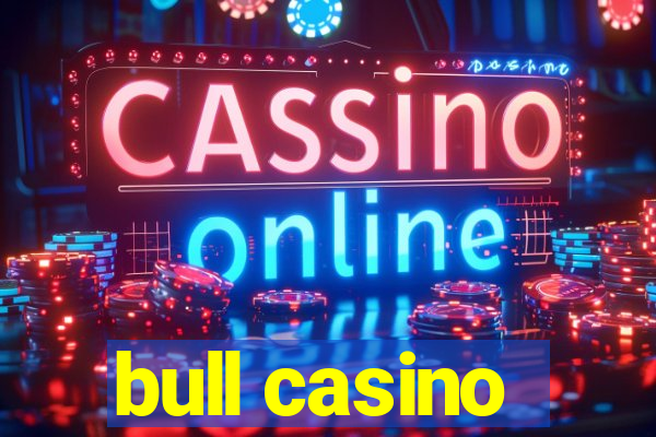 bull casino