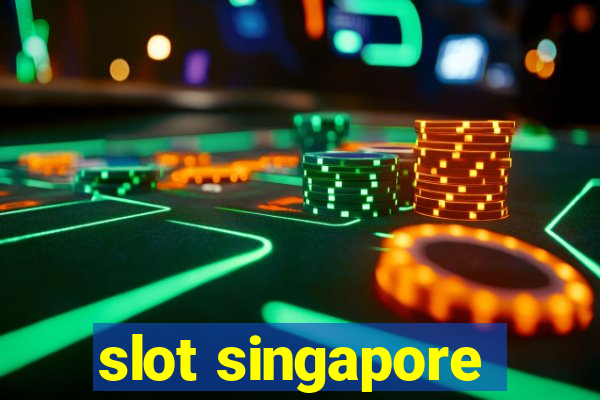 slot singapore