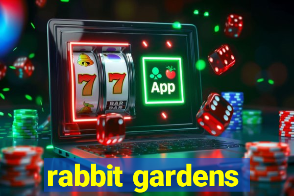 rabbit gardens