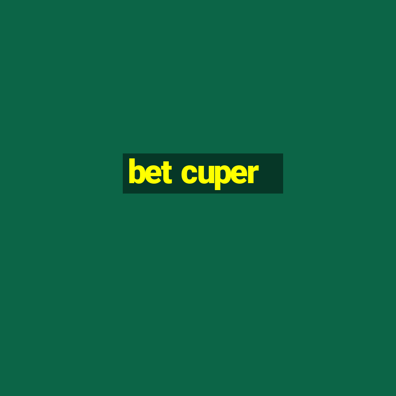 bet cuper