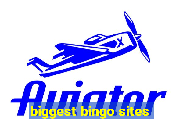 biggest bingo sites