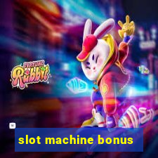 slot machine bonus