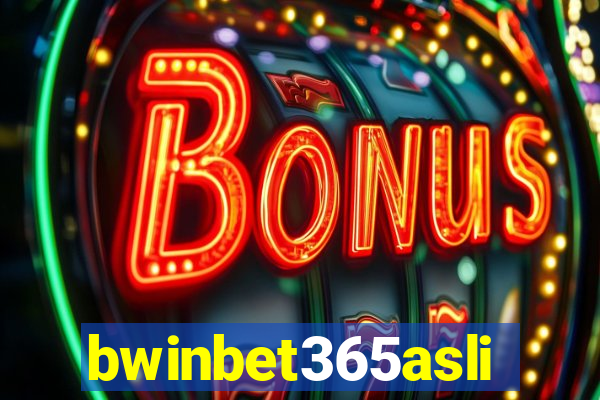 bwinbet365asli