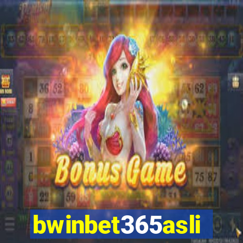 bwinbet365asli