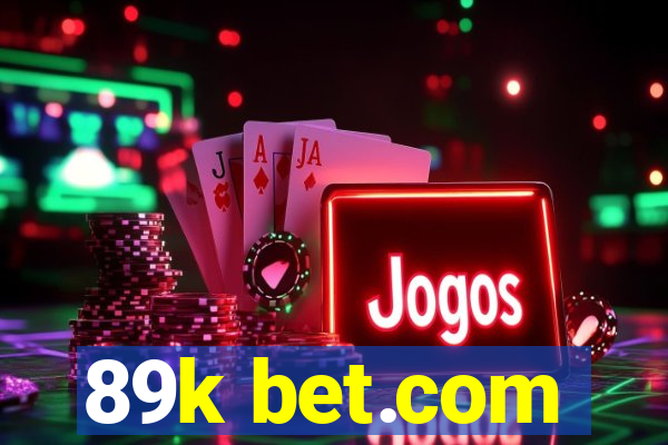 89k bet.com